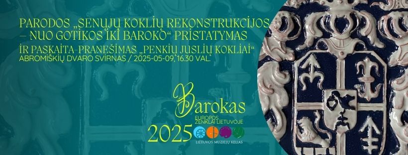 Paskaita-pranešimas „Penkių juslių kokliai“ ir parodos „Senųjų koklių rekonstrukcijos – nuo Gotikos iki Baroko“ pristatymas